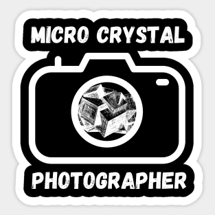 Micro Crystal Photographer Sticker